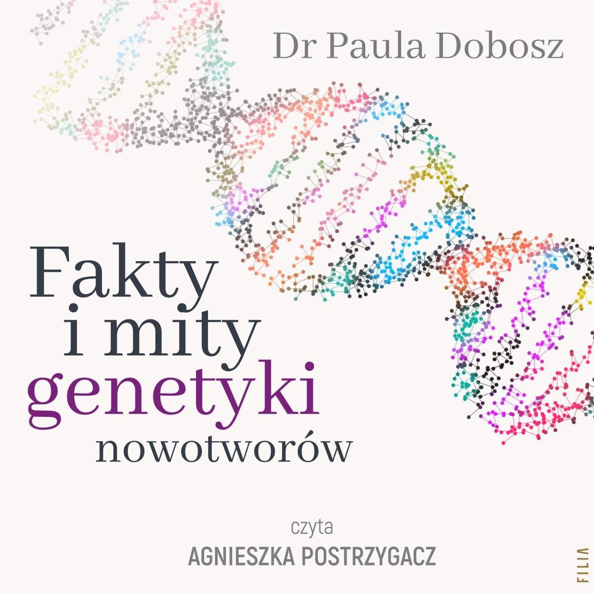 Fakty I Mity Genetyki Nowotworów - Dobosz Paula | Audiobook Sklep EMPIK.COM