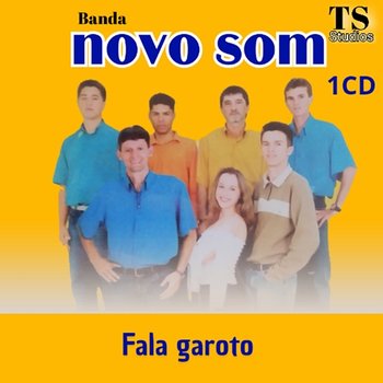 Fala garoto - Banda Novo som