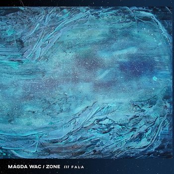 Fala - Magda Wac, Zone