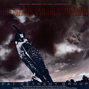 Falcon & The Snowman - Soundtrack - Pat Metheny Group