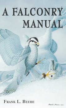 Falconry Manual - Beebe Frank L