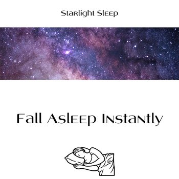 Fall Asleep Instantly - Starlight Sleep, Deep Sleep Relaxation, Sleep Miracle