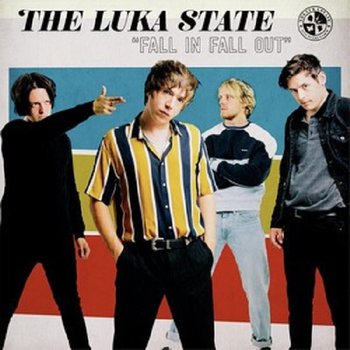 Fall In Fall Out - The Luka State