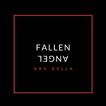 Fallen Angel - Ora Della