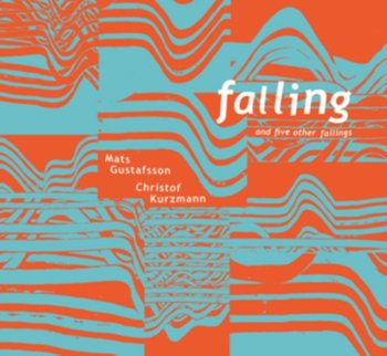 Falling and Five Other Failings - Gustafsson Mats, Kurzmann Christof