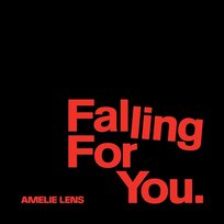 Falling For You Amelie Lens