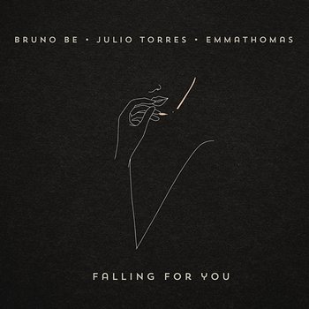 Falling For You - Bruno Be, Julio torres, Emmathomas