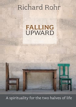 Falling Upward - Rohr Richard