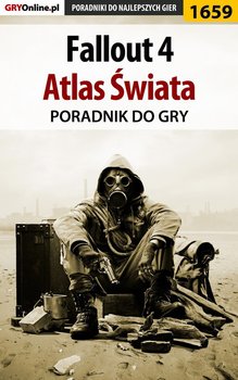 Fallout 4 - atlas świata - poradnik do gry - Hałas Jacek Stranger, Greniuk Patryk Tyon