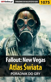 Fallout: New Vegas - Atlas Świata - poradnik do gry - Justyński Artur Arxel