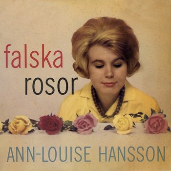 Falska rosor - Ann-Louise Hanson