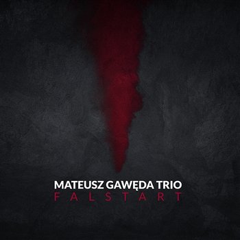 Falstart - Mateusz Gawęda Trio