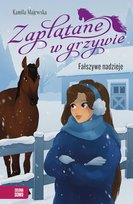 Fałszywe nadzieje. Zaplątane w grzywie Majewska Kamila