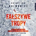 Fałszywe tropy - audiobook - Wolwowicz Katarzyna