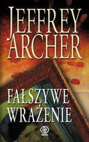 Fałszywe wrażenie Jeffrey Archer