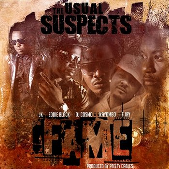 Fame - The Usual Suspects feat. JK, Eddie Black DJ Cosmo, Kayombo & F Jay