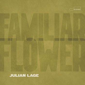 Familiar Flower - Julian Lage