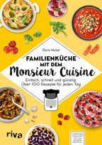 Familienküche mit dem Monsieur Cuisine Riva Verlag