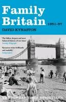 Family Britain, 1951-1957 Kynaston David