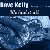 Family & Friends Kelly Dave