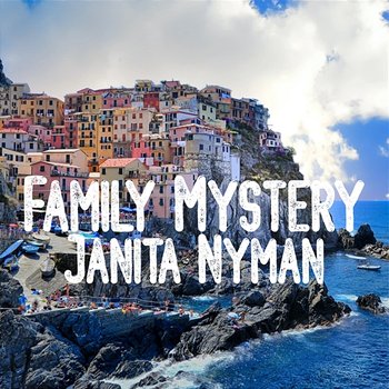 Family Mystery - Janita Nyman