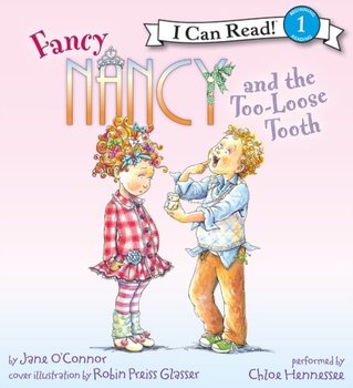 Fancy Nancy and the Too-Loose Tooth - Enik Ted, Glasser Robin Preiss, O'Connor Jane