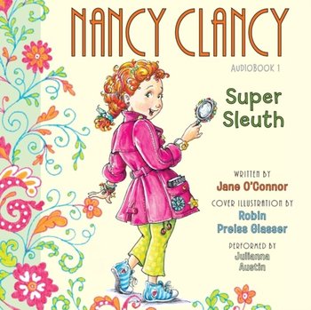 Fancy Nancy: Nancy Clancy, Super Sleuth - Glasser Robin Preiss, O'Connor Jane