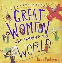 Fantastically Great Women Who Changed The World Pankhurst Kate