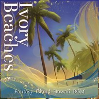 Fantasy Island Hawaii Bgm Ivory Beaches