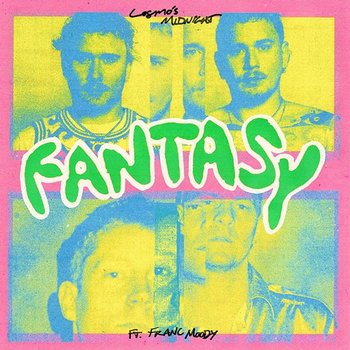 Fantasy - Cosmo's Midnight feat. Franc Moody