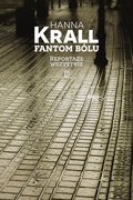 Fantom bólu. Reportaże wszystkie - ebook mobi - Krall Hanna