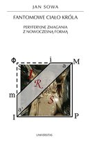 Fantomowe ciało króla. Peryferyjne zmagania z nowoczesną formą - ebook PDF Sowa Jan