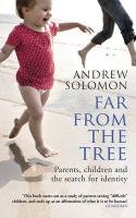 Far from the Tree - Solomon Andrew
