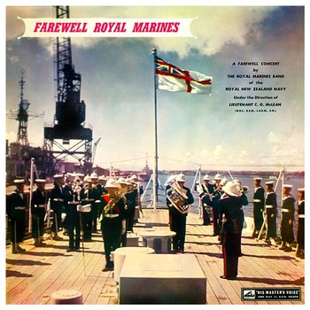 Farewell Royal Marines - The Royal Marines Band Of The Royal New Zealand Navy