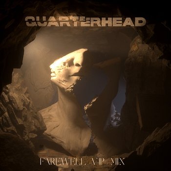 Farewell - Quarterhead