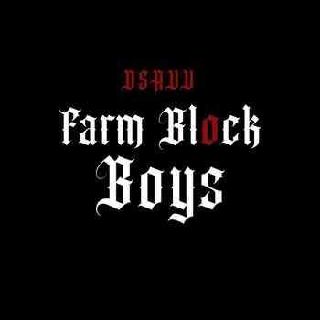Farm Block Boys - Dsavv & SJ