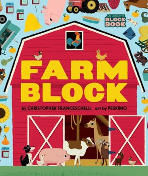 Farmblock (An Abrams Block Book) - Franceschelli Christopher