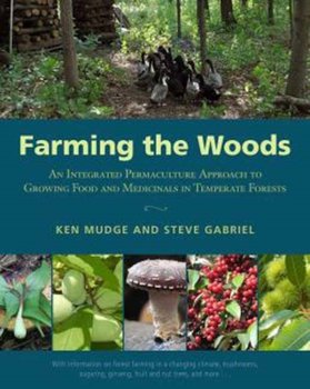 Farming the Woods - Mudge Ken, Gabriel Steve