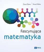Fascynująca matematyka Konrad Polthier, Georg Glaeser