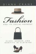 Fashion and Its Social Agendas - Crane Diana