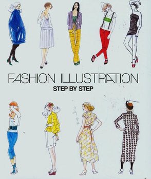 Fashion illustration. Step by step - Opracowanie zbiorowe