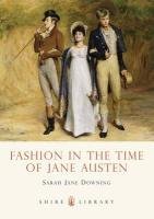 Fashion in the Time of Jane Austen - Downing Sarah Jane, Downing Sarah-Jane