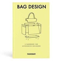 Fashionary Bag Design. A Handbook for Accessories Designers Fashionary