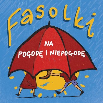 Fasolki na Pogodę i Niepogodę - Zespół Dziecięcy Fasolki