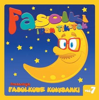 Fasolkowe kołysanki. Volume 7 - Fasolki i Pan Tik Tak