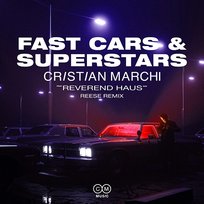 Fast Cars & Superstars Reverend Haus, Cristian Marchi