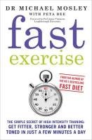 Fast Exercise Mosley Michael, Bee Peta
