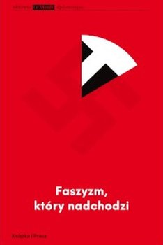 Faszyzm, który nadchodzi - Witkowski Przemysław