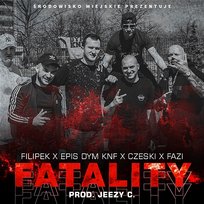 Fatality Fazi, Środowisko Miejskie, Epis Dym KNF, Czeski, Filipek