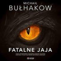 Fatalne jaja - audiobook Bułhakow Michaił